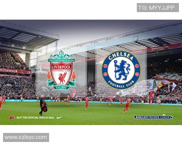 切尔西对阵利物浦精彩视频直播及实时比分更新全程回顾